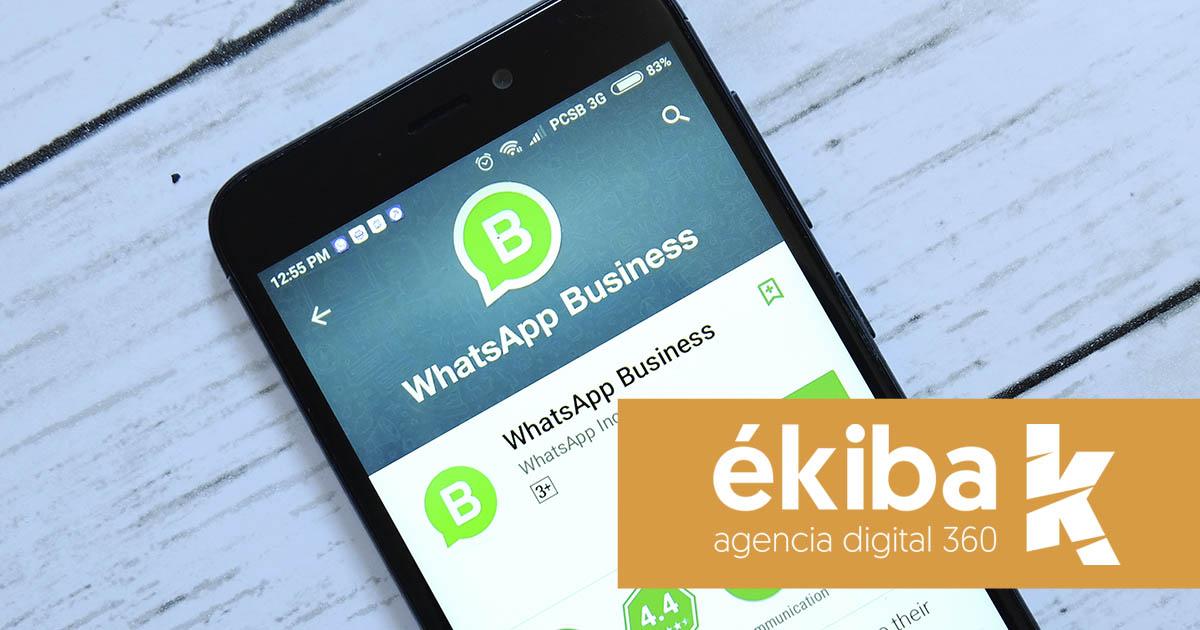 Cómo funciona Whatsapp Business - Agencia ékiba